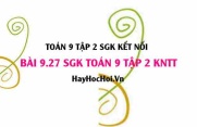 Bài 9.27 SGK Toán 9 tập 2 Kết nối tri thức